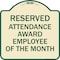 Signmission Reserved Attendance Award Employee of Month Heavy-Gauge Aluminum Sign, 18" x 18", TG-1818-23219 A-DES-TG-1818-23219 - alternate 1